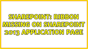 Sharepoint: Ribbon missing on SharePoint 2013 application page
