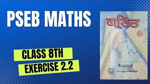 class 8th/ chapter 2/Exercise 2.2/Mathematics/PSEB new book