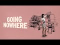 Going Nowhere | Trailer | Revry