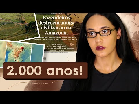 Are farmers DESTROYING TRACES of ANCIENT AMAZONIAN CIVILIZATIONS?