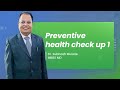 Preventive health check up part1   ambai multispeciality hospital  dr subhash musale 