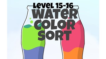 3.Water Color Sort|Level 15-16