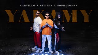 Carvillo & Citi3en & Sopranoman - YAKAMY (official video)