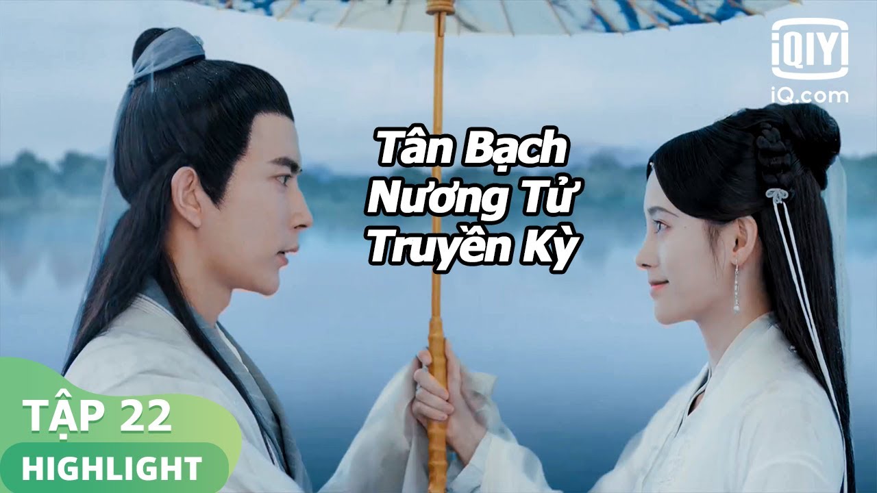 Cuối cùng Hứa Tiên đã nhớ đến Bạch Tố Trinh | Tân Bạch... - youtube