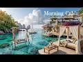 Quiet Morning Cabin Jazz by the Sea ☀️ Calm Jazz with Ocean Sounds for Drift Into a Deep Relaxation
