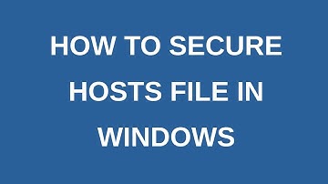 How to Secure Windows Hosts File