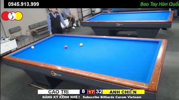 NGUYỄN ĐỨC ANH CHIẾN - CAO TRÍ - Billiards Fromm