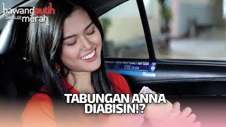 Eliza Mau Palsuin Ttd Anna Bawang Putih Berkulit Merah Antv Eps 8 34
