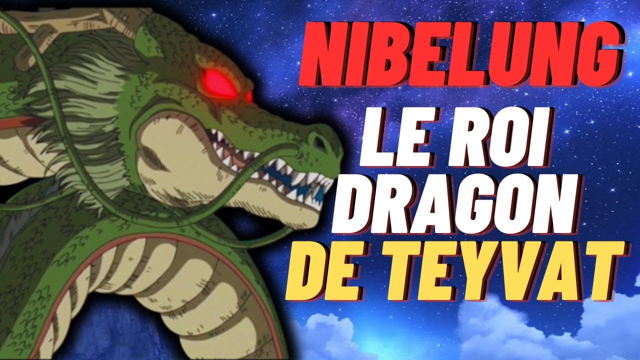 Théorie et Réflexion sur NIBELUNG, le Roi - Dragon - Lore Genshin