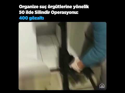 50 ilde organize suç örgütlerine yönelik Silindir Operasyonu düzenlendi