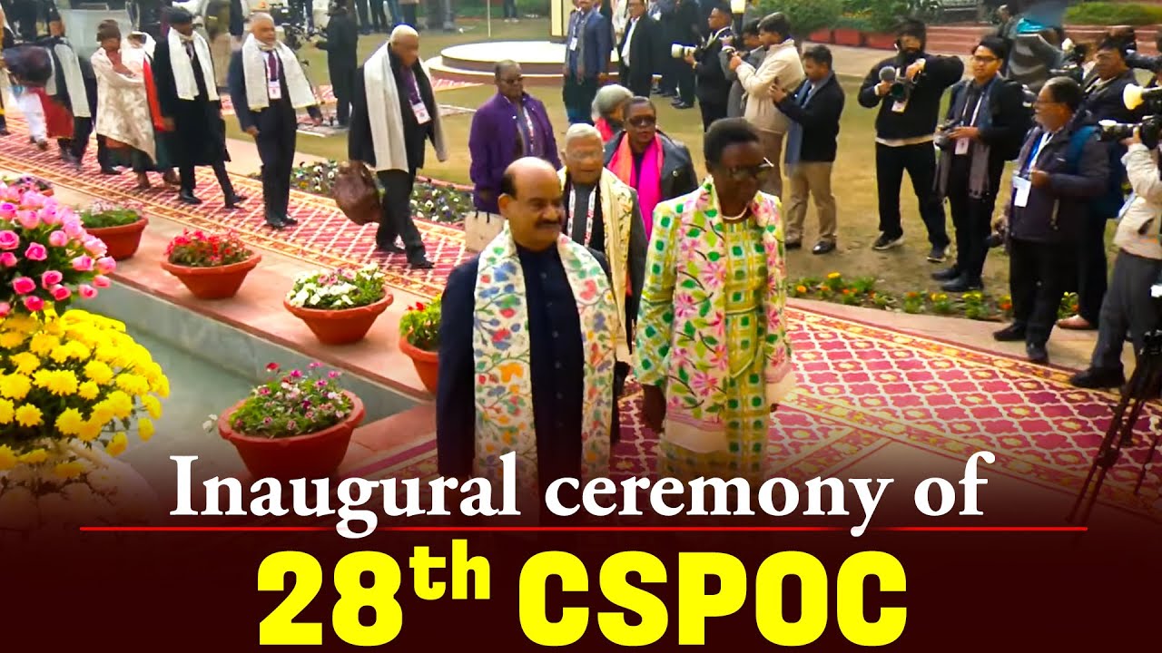 WATCH LIVE: 28th CSPOC | Inaugural ceremony of global Parliamentary Forum | New Delhi |India