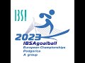 Finals of the 2023 ibsa goalball european championships  montenegro