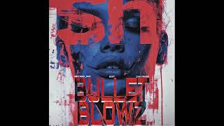 Bullet Blowz  Bee X Zhkyakbr Edit free Download