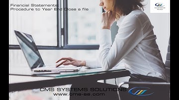 Financial Statements: Procedure to Year End Close a file