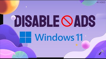 Completely disable ads in Windows 11