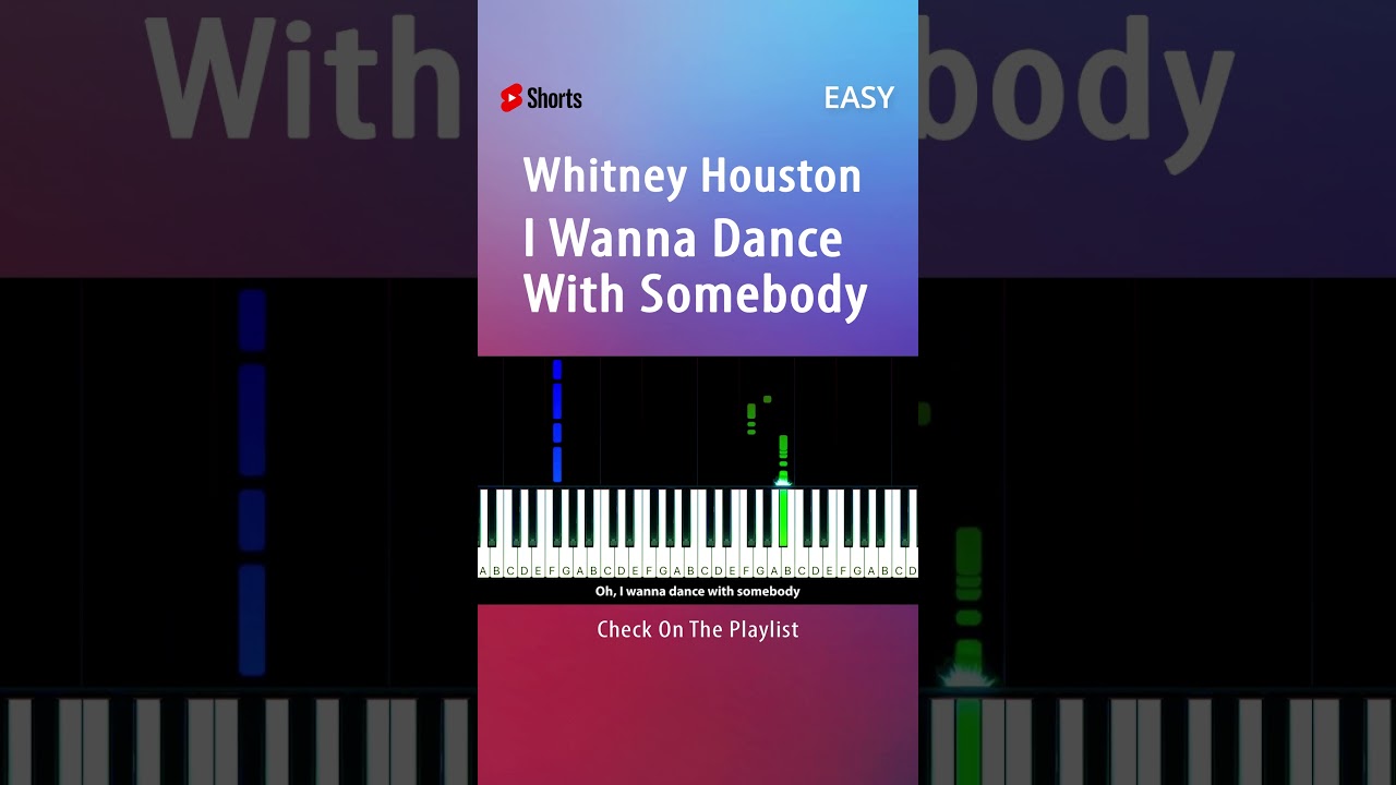 I Wanna Dance With Somebody Piano Sheet Music Whitney Houston - I Wanna Dance With Somebody - EASY Piano TUTORIAL by