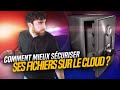  comment mieux scuriser ses fichiers sur le cloud  