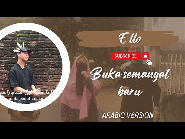 Ello - Buka Semangat Baru - Versi Arab || Markaz Arabiyah class=