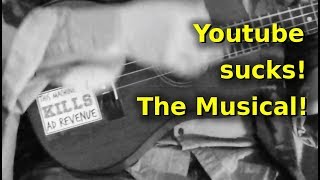 Youtube Sucks - The Musical! A parody of This Land is Your Land Youtube Sucks - The Musical! A parody of This Land is Your Land