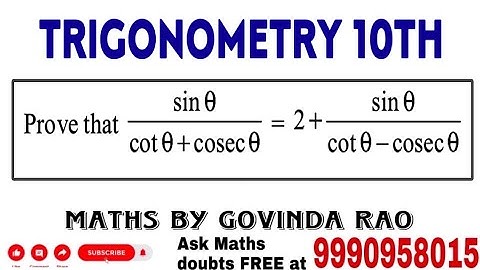 Prove that (sin theta)/((cot theta+cosec theta))=2+(sin theta)/((cot theta-cosec theta))