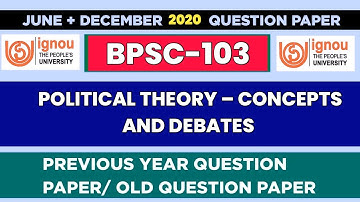 BPSC-103 Political Theory – Concepts and Debates / Old Question Paper June, Dec 2020