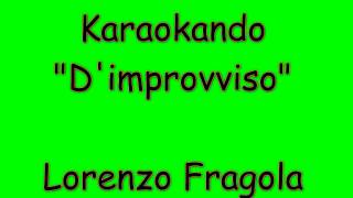 Karaoke Italiano - D'improvviso - Lorenzo Fragola ( Testo ) chords