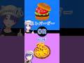 みんなはどっち?究極の二択！【食べ物編】#shorts #個人vtuber #vtuber