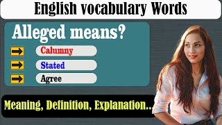 What does Alleged mean? | What is Alleged ? | Alleged meaning in English | English Grammar
