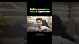 Scalping Or Swing Trading In Crypto Market #trading #scalping #swingtrading
