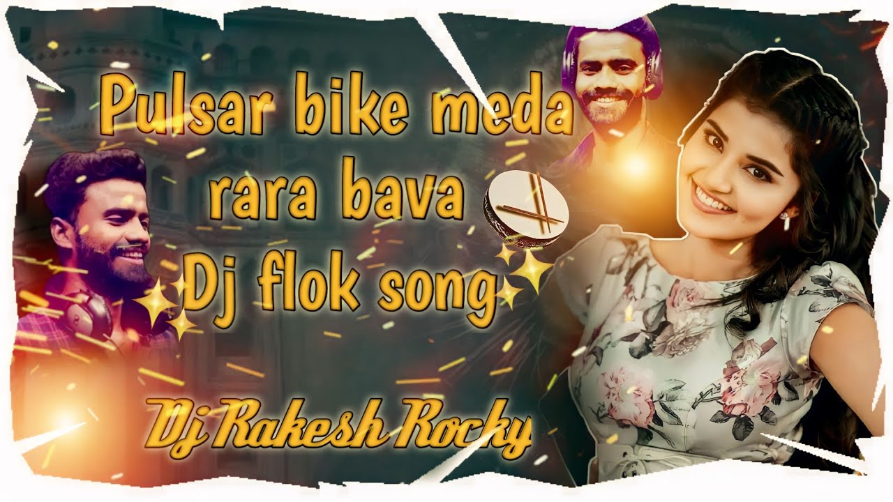 pulsar bike meda rara bava Flok song mix by dj Rakesh Rocky - YouTube