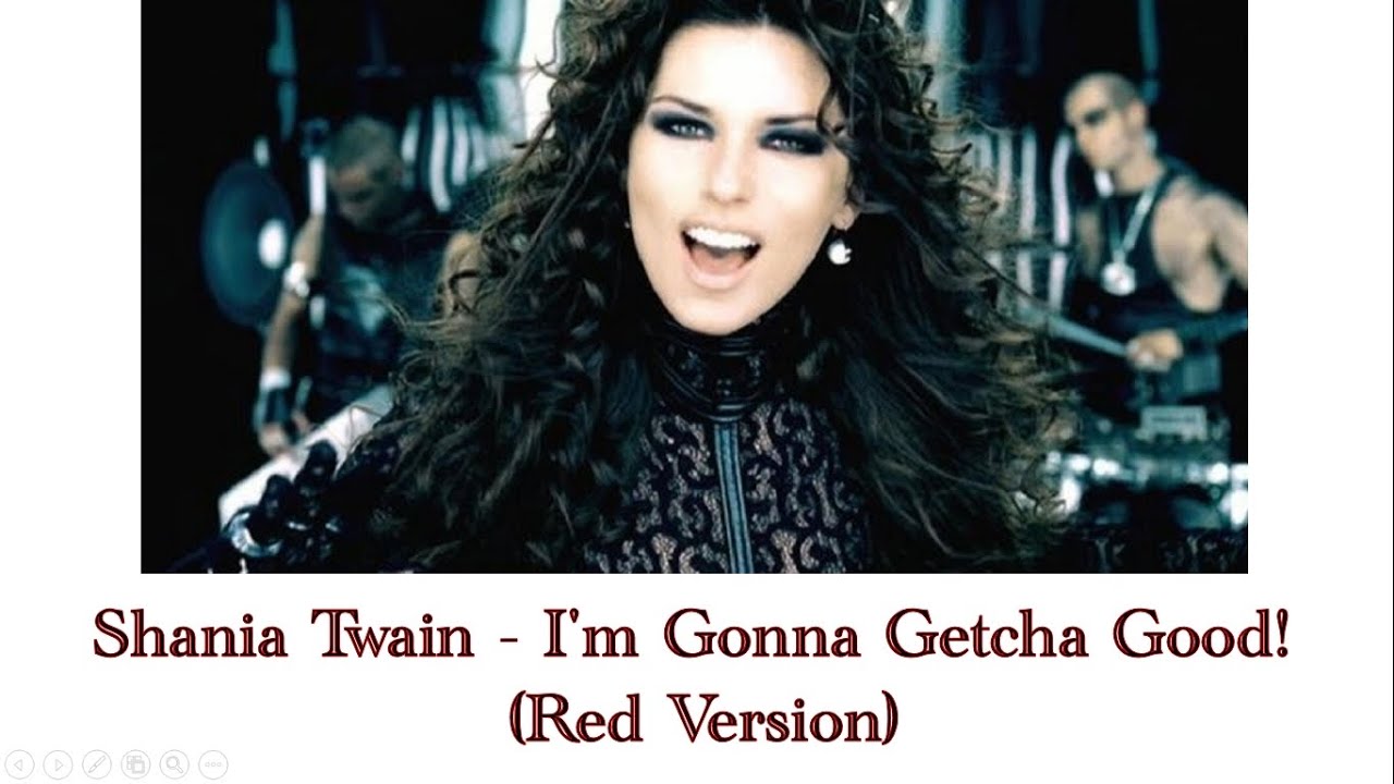 Shania Twain I'm Gonna Getcha Good! (Red Version) (Instrumental