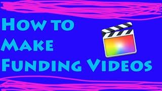 How To Make A Funding Video