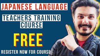 FREE TEACHER TRAINING COURSE IN JAPANESE LANGUAGE ONLINE | JAPAN FOUNDATION DELHI JAPANESE LANGUAGE