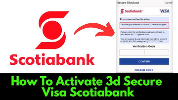 How To Activate 3d Secure Visa Scotiabank (2025)