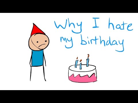Video: Why Don't People Like Their Birthday?
