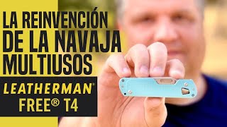 LEATHERMAN FREE T4. La navaja suiza se reinventa en Portland. REVISIÓN EDC4K.