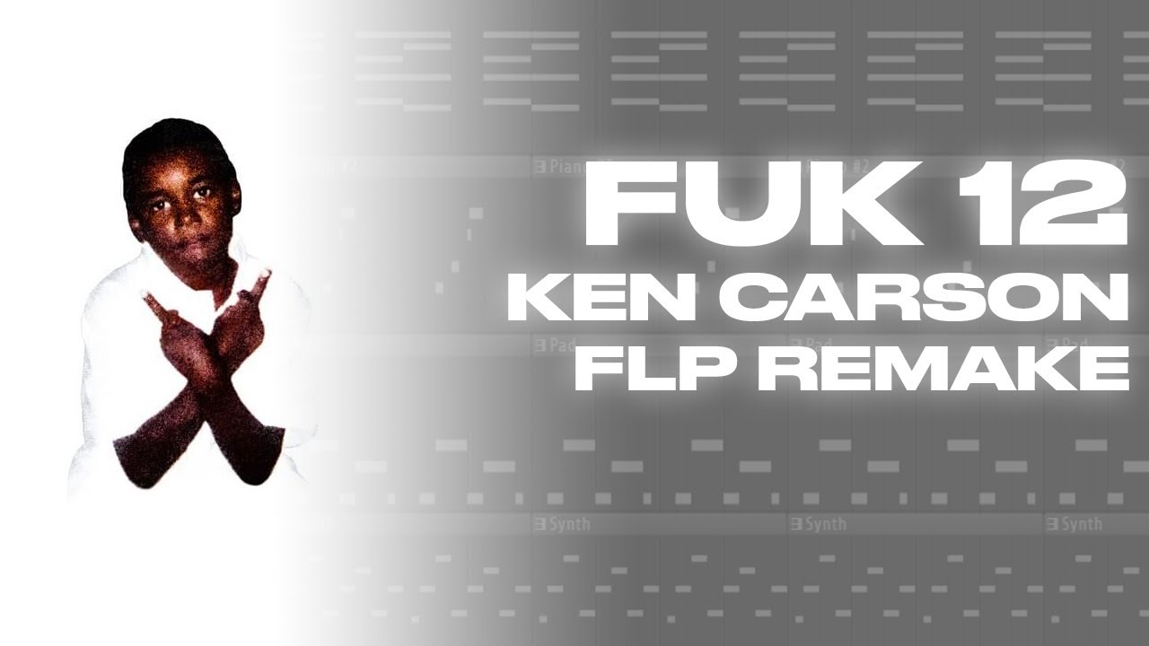 How 'Fuk 12' was made Ken Carson FL Studio YouTube