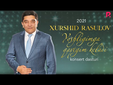 Xurshid Rasulov — Yoshligimga qaytgim keladi nomli konsert dasturi 2021