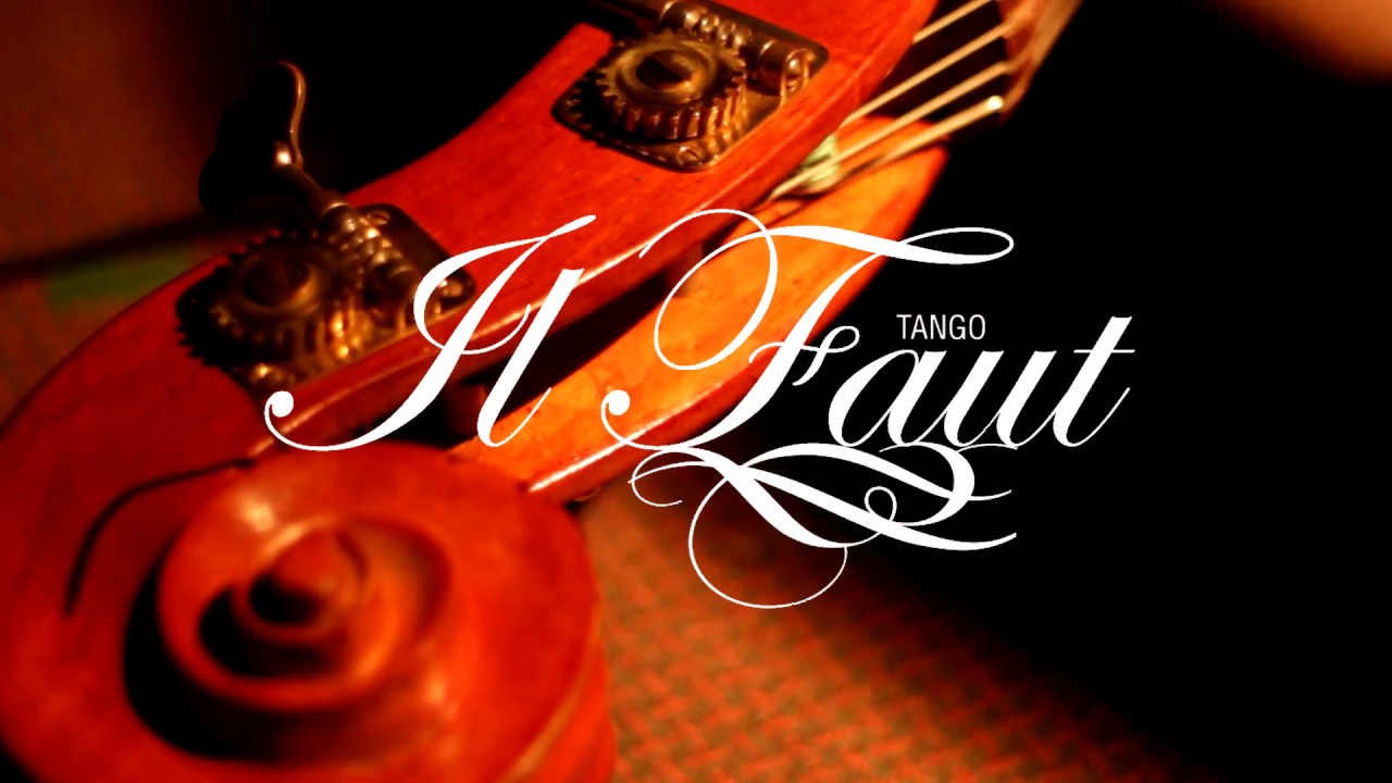Tango Il Faut - Reel