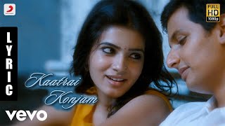 Video thumbnail of "Neethaane En Ponvasantham - Kaatrai Konjam Tamil Lyric | Jiiva, Samantha | Ilaiyaraaja"