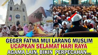 MUI KEMBALI BERULAH.. MUI KELUARKAN FATWA LARANG SALAM LINTAS AGAMA, ANTARA OLERANSI DAN KEYAKINAN