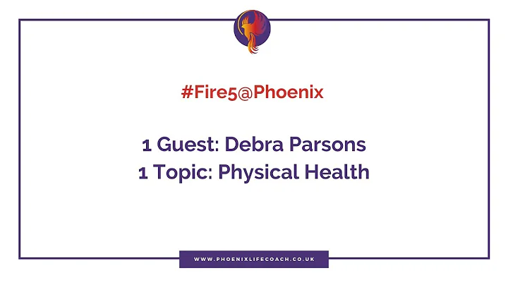 #Fire5atPhoenix  #11-Talking about Physical Health...
