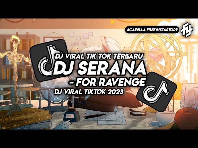 DJ BERITAHU AKU CARA MELUPAKANMU | SERANA FOR RAVENGE TERBARU VIRAL TIKTOK 2023 Fadlan YETE class=