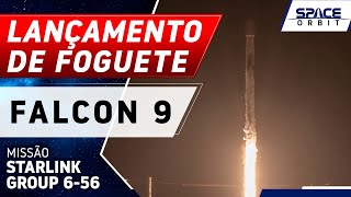 LANÇAMENTO DO FOGUETE FALCON 9 - Starlink Group 6-56