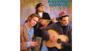 Hothouse Flowers - It'll Be Easier In The Morning