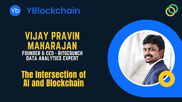 Delving into the intersection of AI and Blockchain - Vijay Pravin