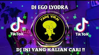 Dj Ego Lyodra Slow Bass Jedag Jedug Viral Tiktok