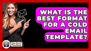 What Is The Best Format For A Cold Email Template? - TheEmailToolbox.com
