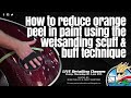 How to reduce orange peel in paint using the wetsanding scuff and buff technique