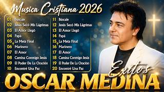 Top 20 Canciones Más Populares de Oscar Medina | Recopilatorio de Éxitos de Oscar Medina 2026